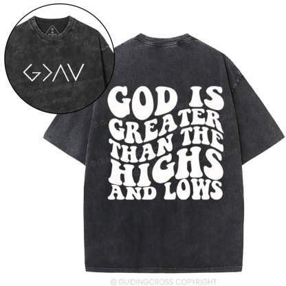 God Is Greater Than The Highs Christian Washed T-Shirt
