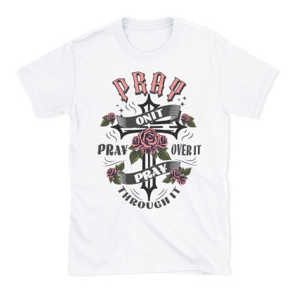 Pray On It Christian T-Shirt