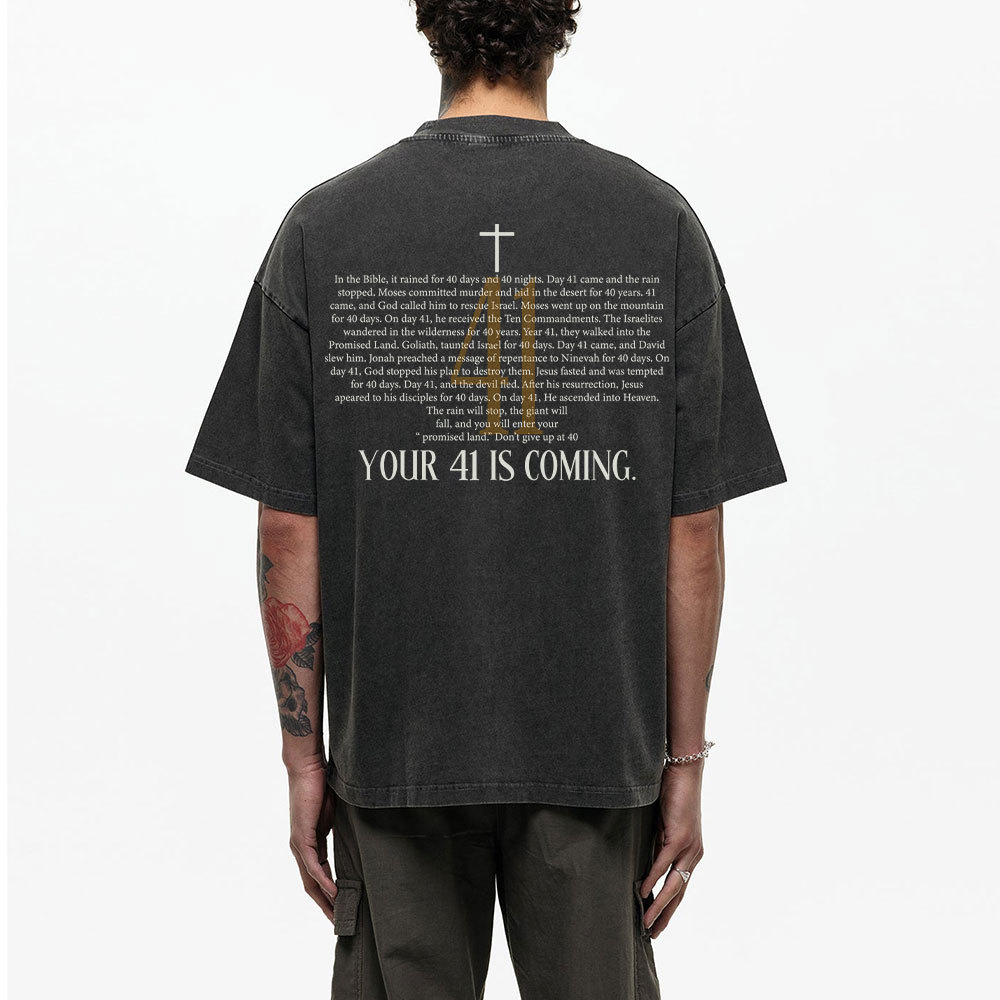 Your 41 Is Coming Christian Washed T-Shirt