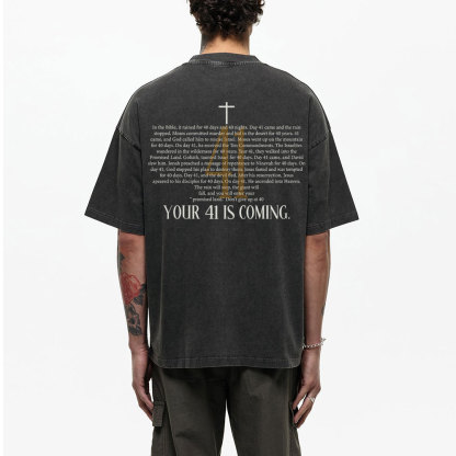 Your 41 Is Coming Christian Washed T-Shirt