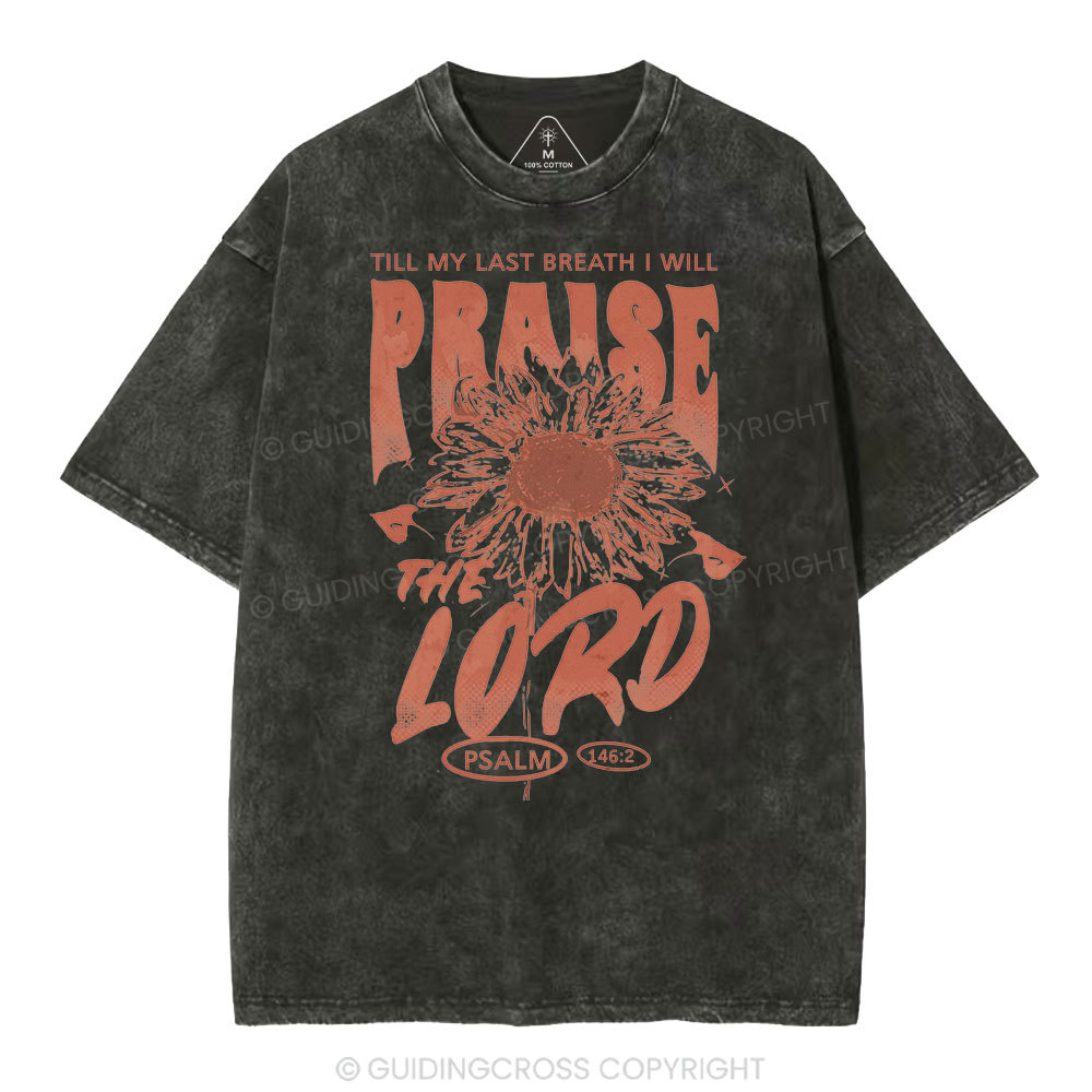 Praise The Lord  Christian Washed T-Shirt