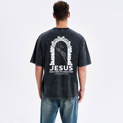 Jesus Is Our Firm Foundation Christian Washed T-Shirt