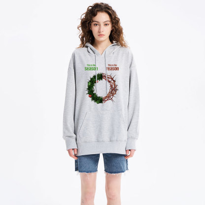 This Is The Season This Is The Reason Classic Christian Hoodie