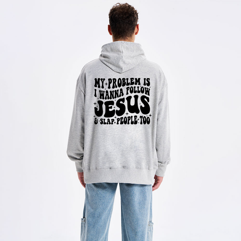Follow Jesus And Slap People Funny Classic Christian Hoodie