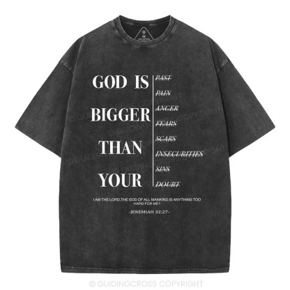 God Is Bigger Than Your Christian Washed T-Shirt