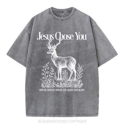 Jesus Chose You Christian Washed T-Shirt