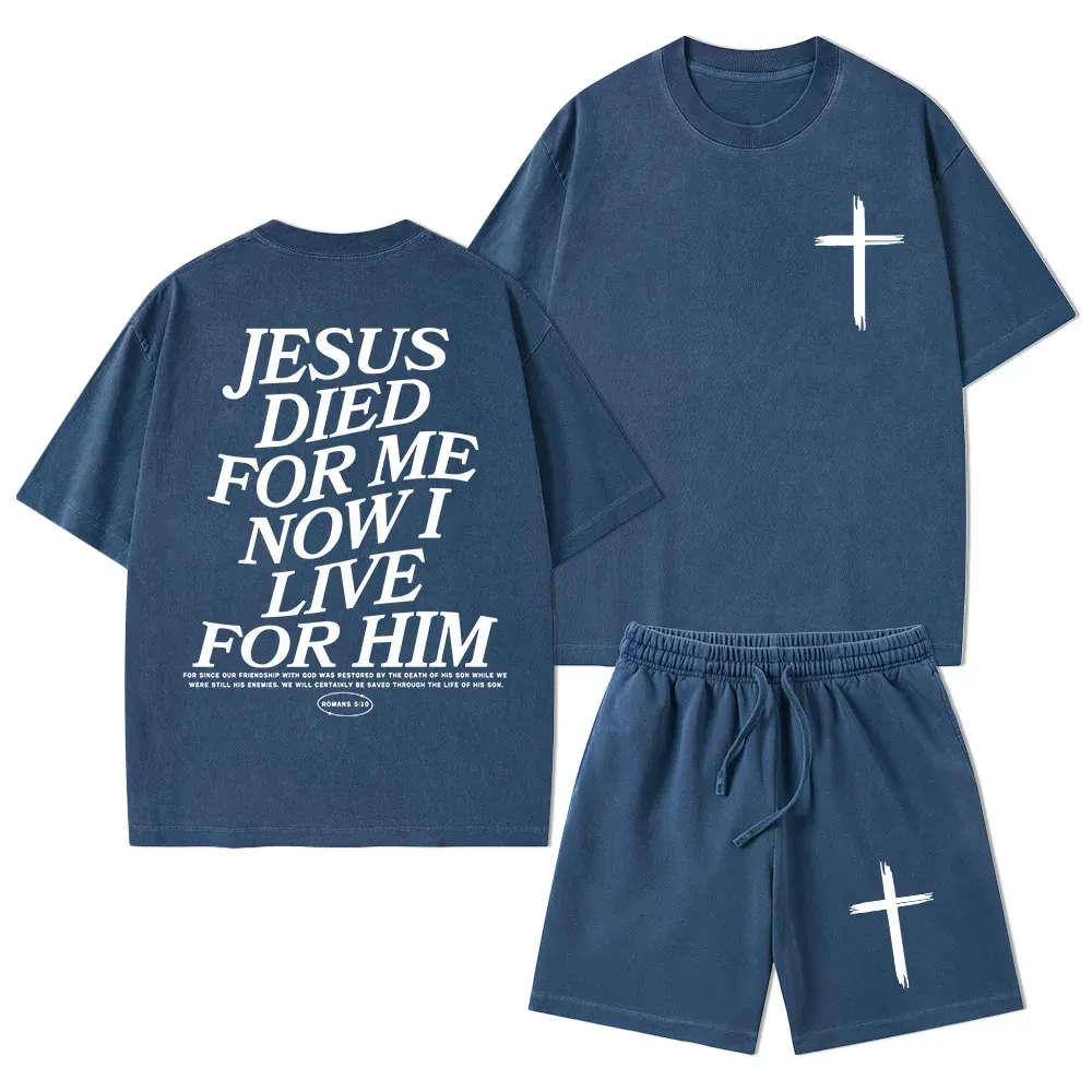 Jesus Died For Me Now I Live For Him Christian Washed T-Shirt & Shorts