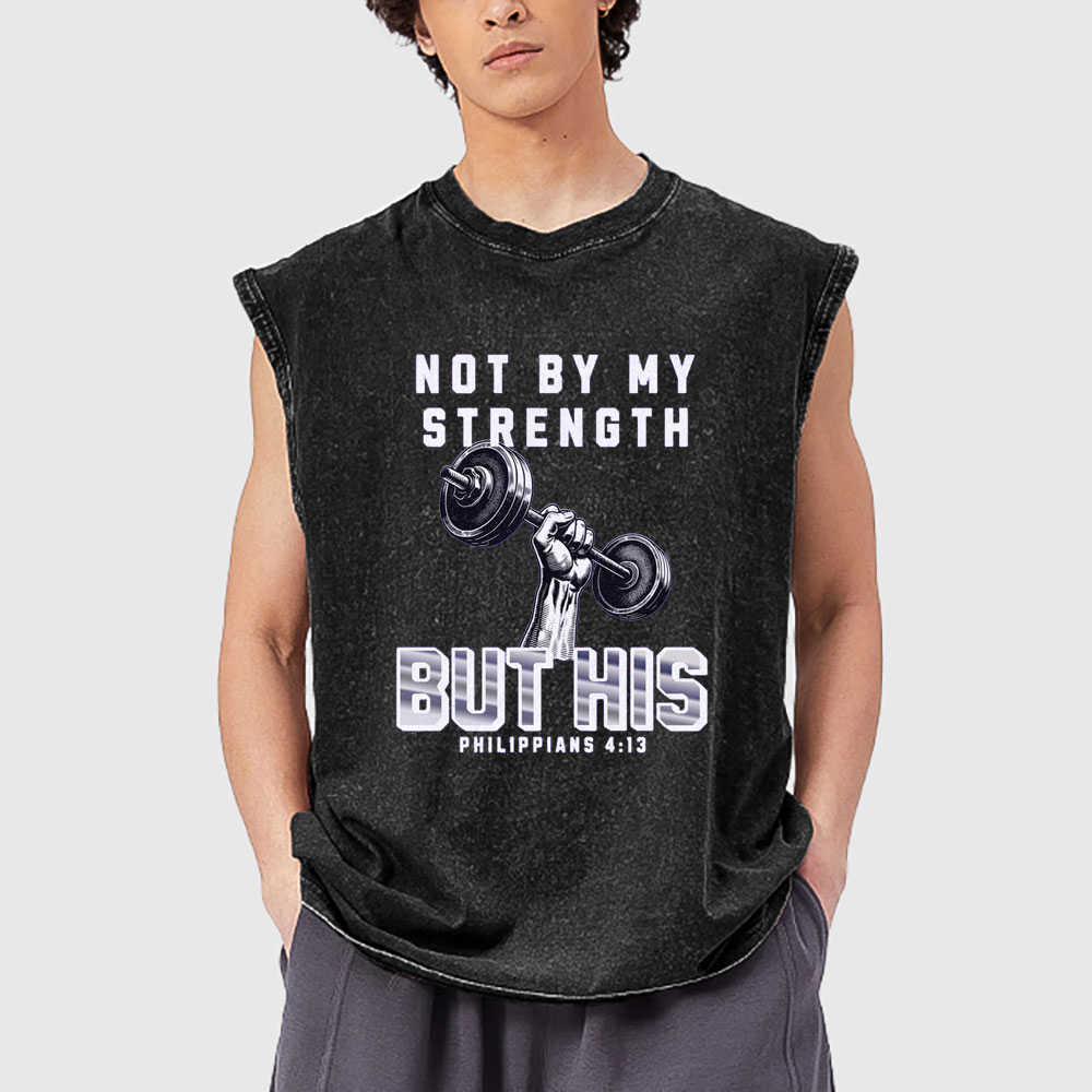 Not By My Strenghth But His Christian Tank Top