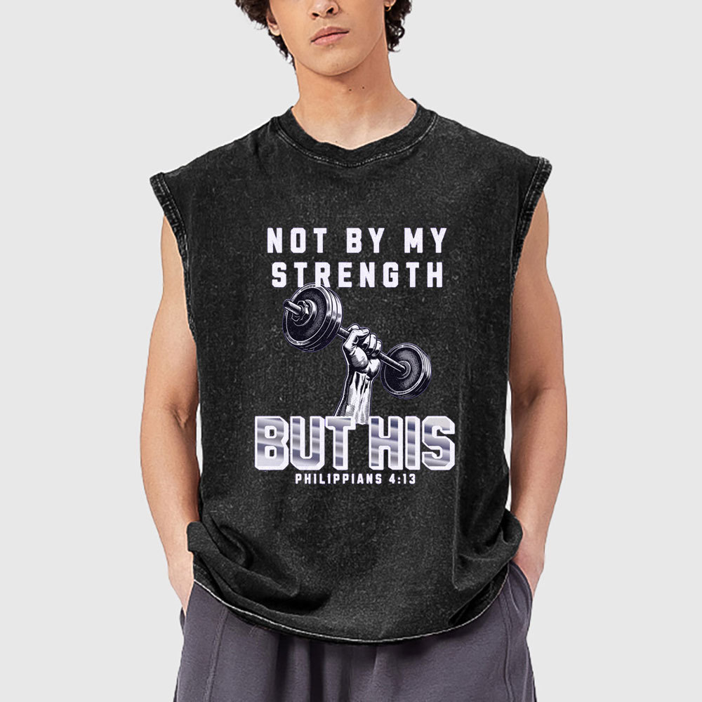 Not By My Strenghth But His Christian Tank Top