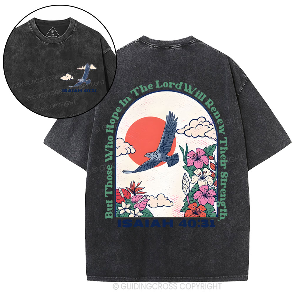 But Those Who Hope In The Lord Christian Washed T-Shirt