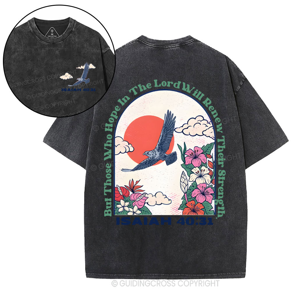 But Those Who Hope In The Lord Christian Washed T-Shirt