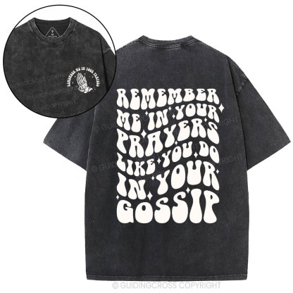 Rember Me In Your Praryers Christian Washed T-Shirt