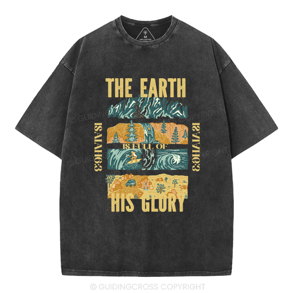 The Earth Is Full Of His Glory Christian Washed T-Shirt