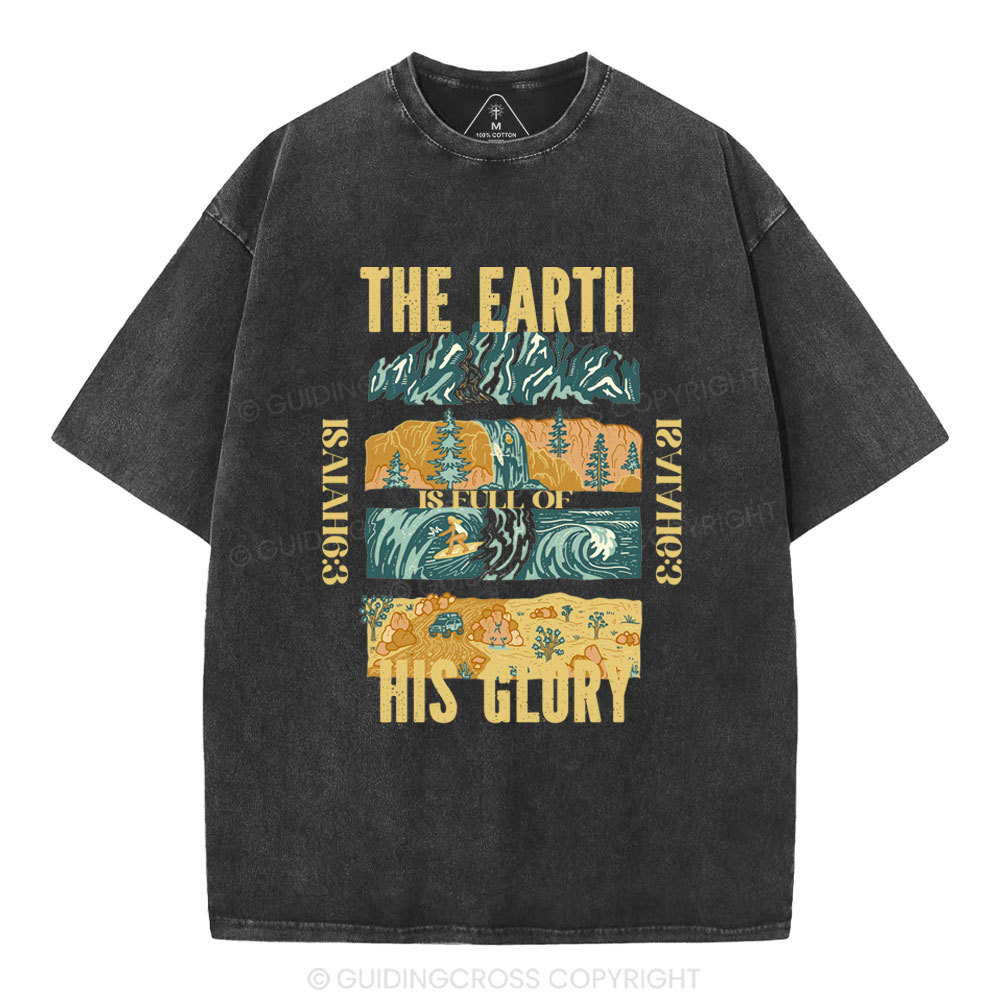The Earth Is Full Of His Glory Christian Washed T-Shirt