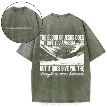 The Blood Of Jesus Carries Mercy Christian Washed T-Shirt