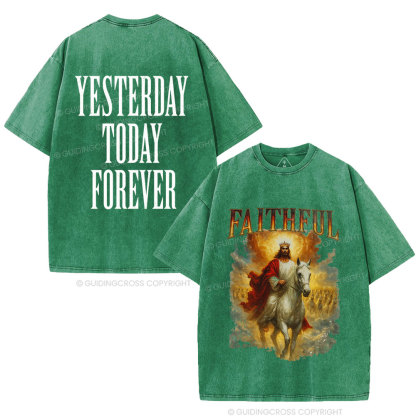 Yesterday Today Forever Christian Washed T-Shirt