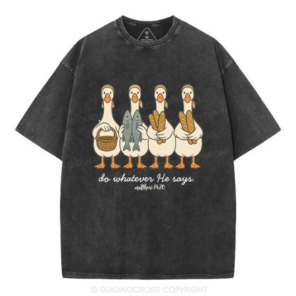 Do Whatever He Says Christian Washed T-Shirt