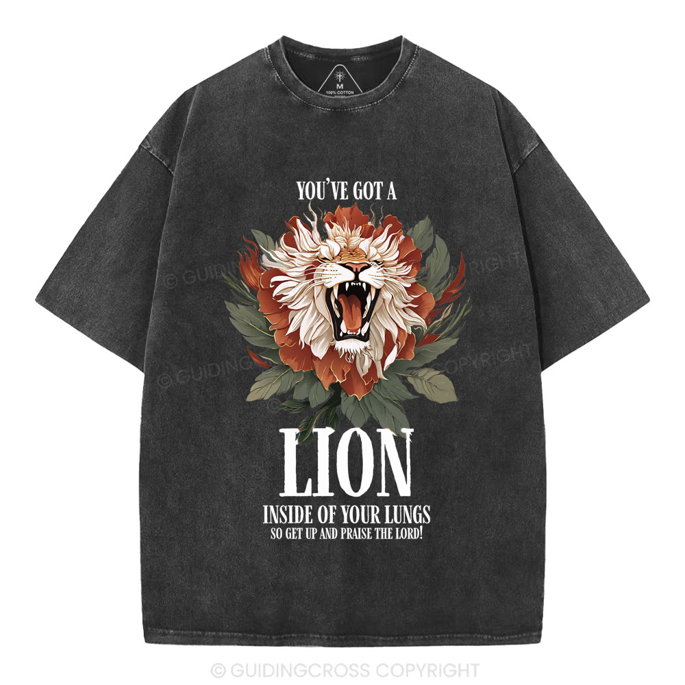 You've Got A Lion Inside Of Your Lungs Christian Washed T-Shirt