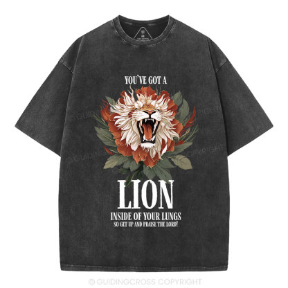 You've Got A Lion Inside Of Your Lungs Christian Washed T-Shirt