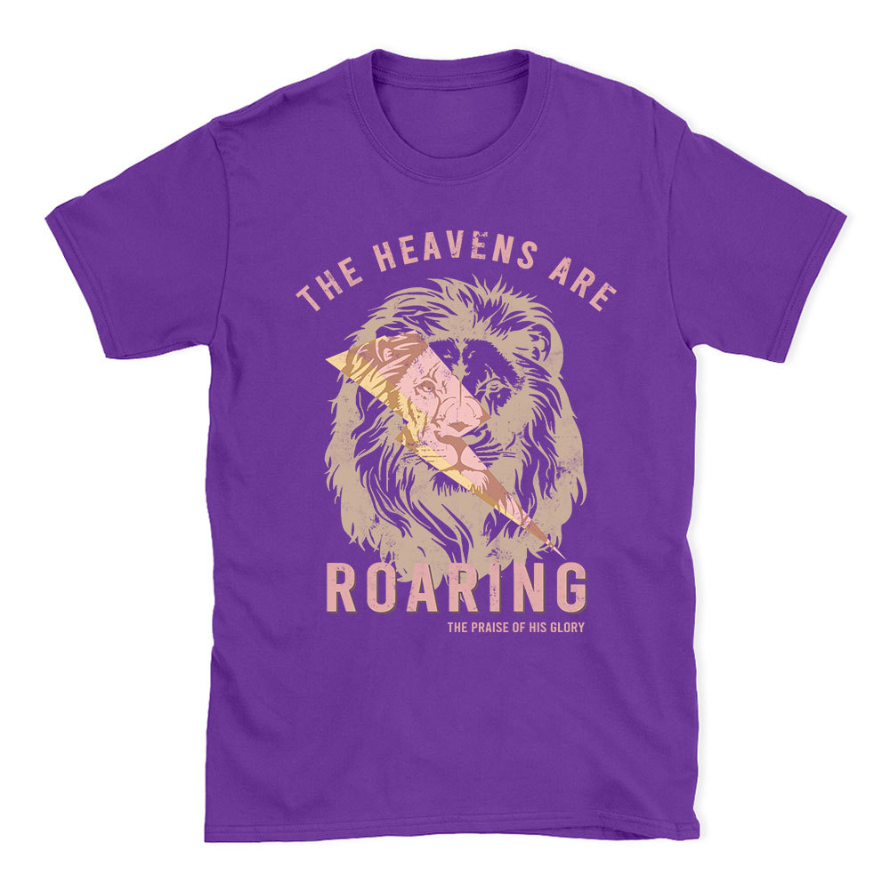 The Heavens Are Roaring Christian T-Shirt