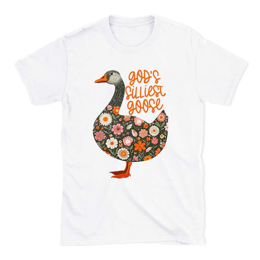God's Silliest Goose Floral Christian T-Shirt