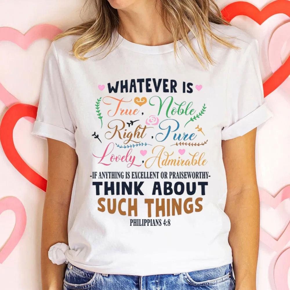 Think About Such Things Christian T-Shirt
