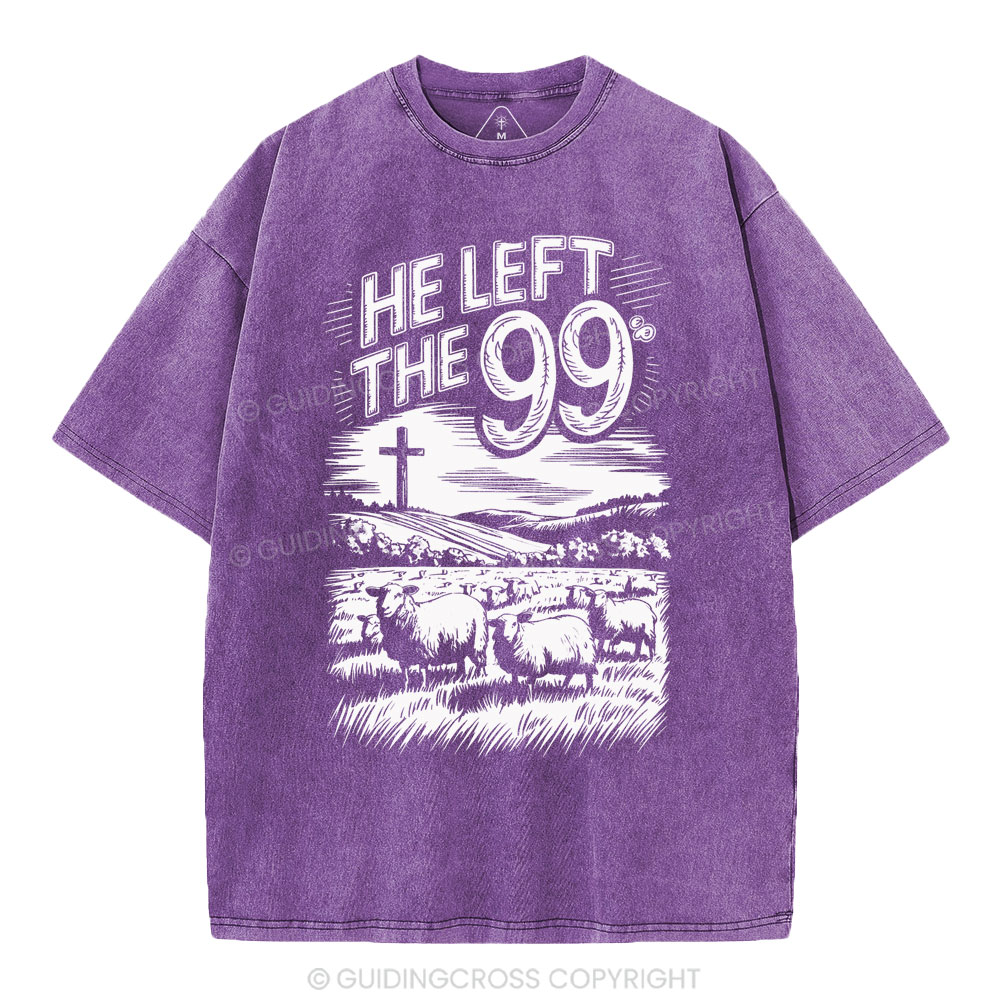 He Left The 99 Christian Washed T-Shirt