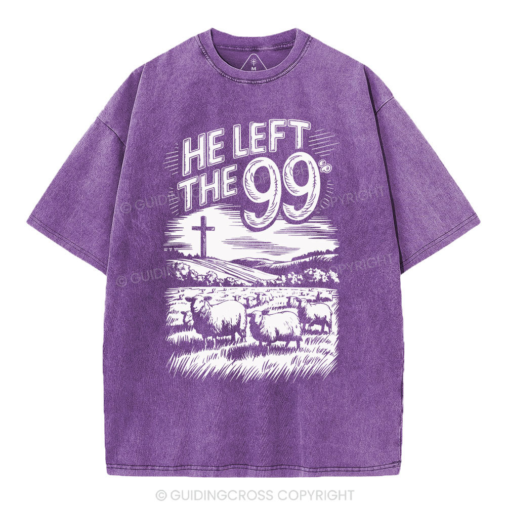 He Left The 99 Christian Washed T-Shirt