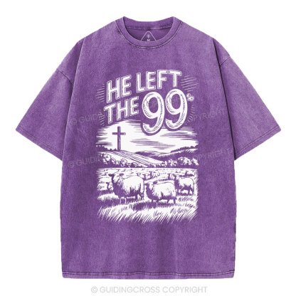 He Left The 99 Christian Washed T-Shirt