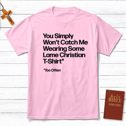 Wearing Some Lame Christian T-Shirt