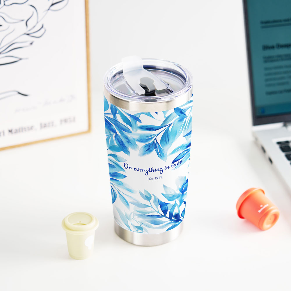 Do Everything In Love Christian 20OZ Tumbler