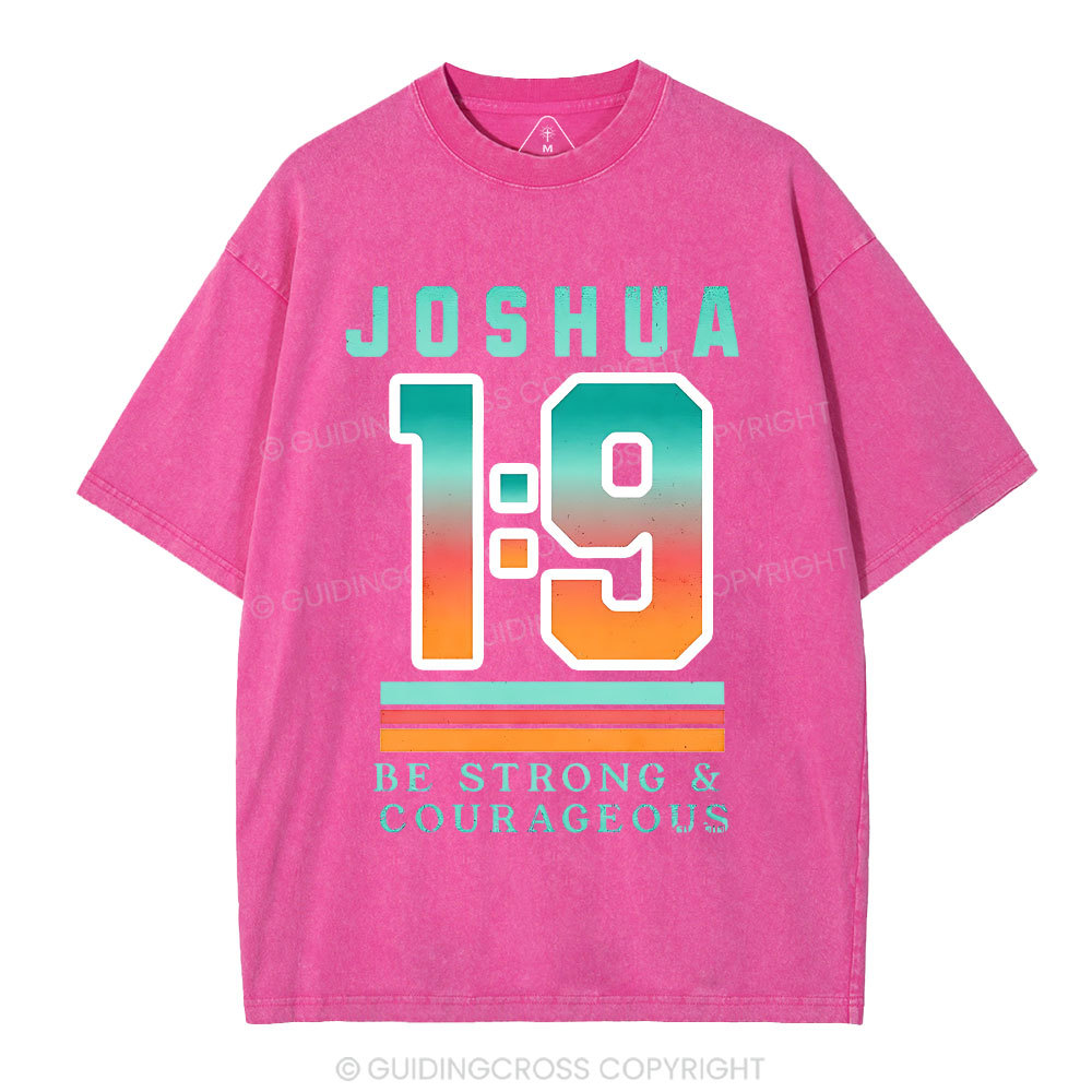 Be Strong And Courageous  Christian Washed T-Shirt