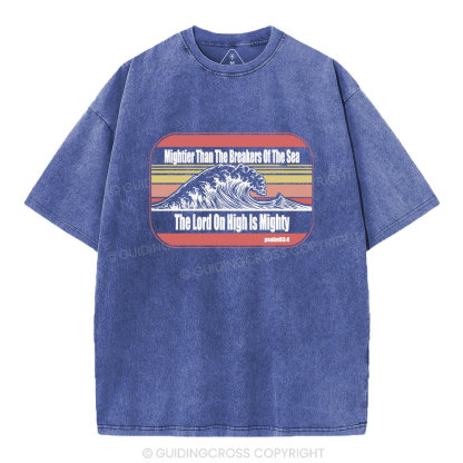 The Lord On High Is Mighty Christian Washed T-Shirt