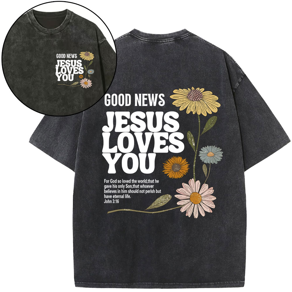 Good News Jesus Love You Christian Washed T-Shirt