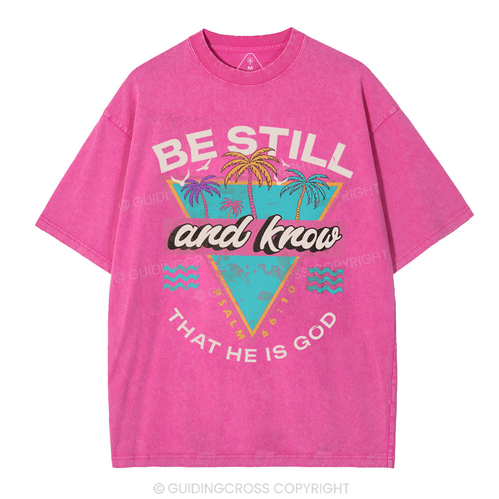 Be Still And Know Christian Washed T-Shirt