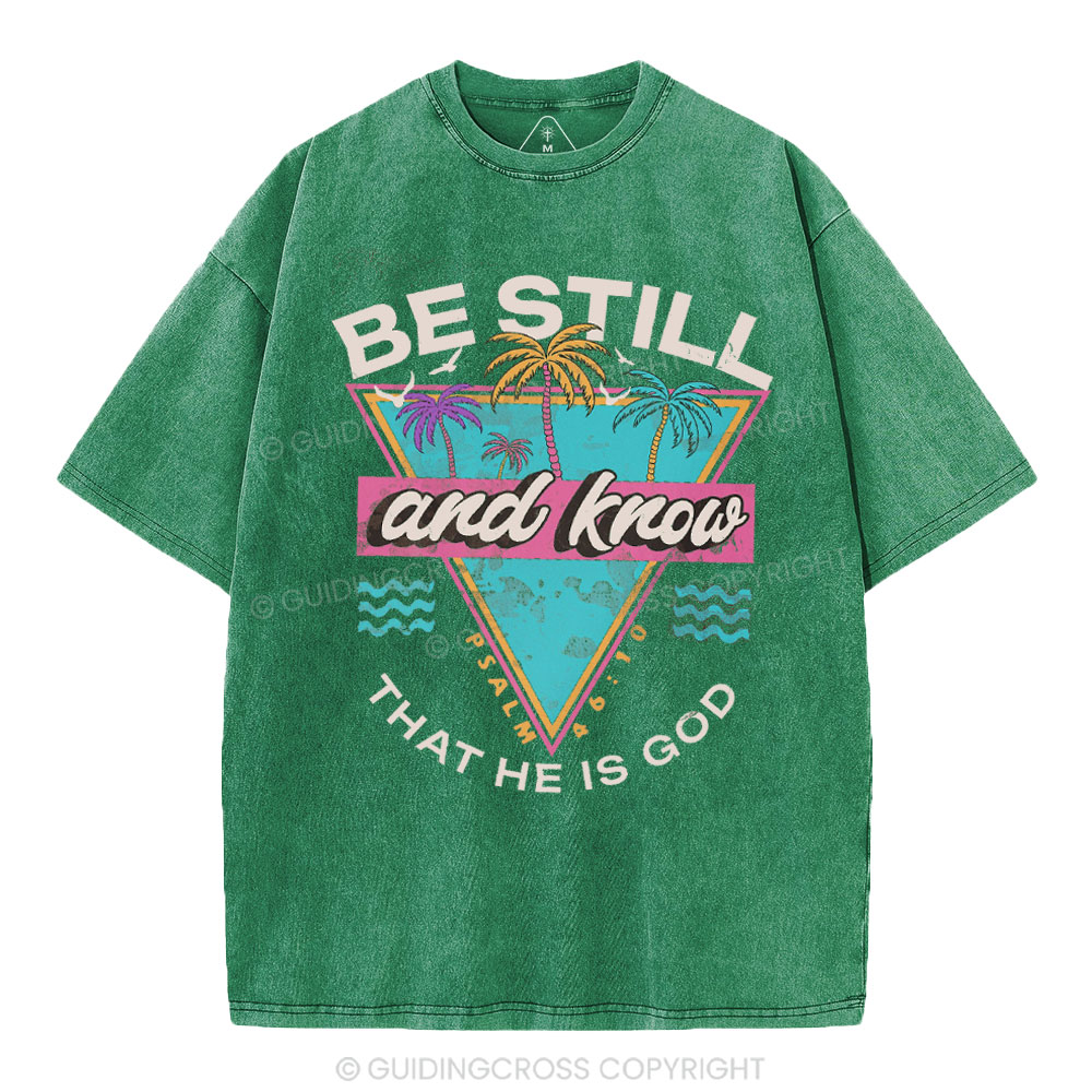 Be Still And Know Christian Washed T-Shirt