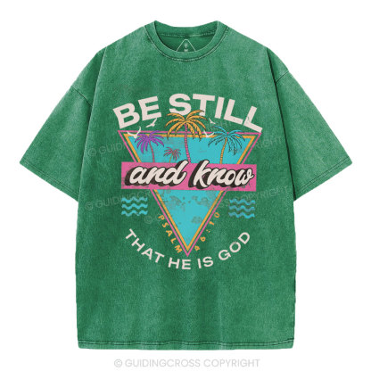 Be Still And Know Christian Washed T-Shirt