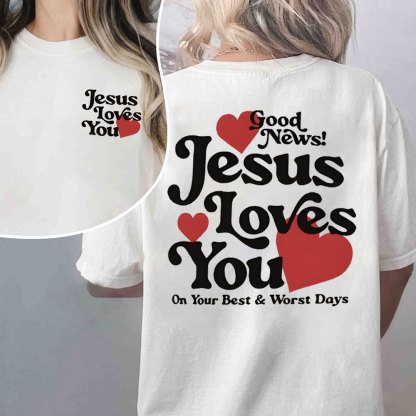 Good New Jesus Love You Chrsitian T-Shirt