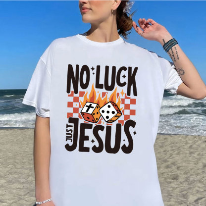 No Luck Just Jesus Christian T-Shirt