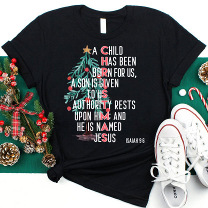 A Child Is Born Named Jesus Christian Christmas T-Shirt
