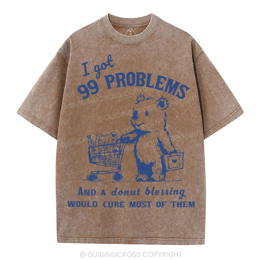 A Donut Blessing Would Cure Most Of Them Christian Washed T-Shirt