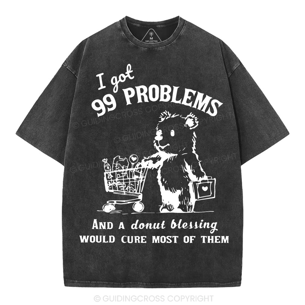 A Donut Blessing Would Cure Most Of Them Christian Washed T-Shirt