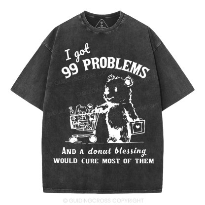 A Donut Blessing Would Cure Most Of Them Christian Washed T-Shirt