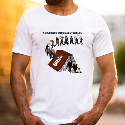 A Good Book Can Change Your Life Christian T-Shirt