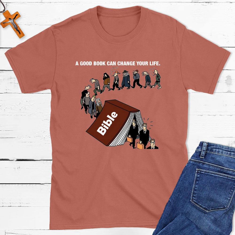 A Good Book Can Change Your Life Christian T-Shirt