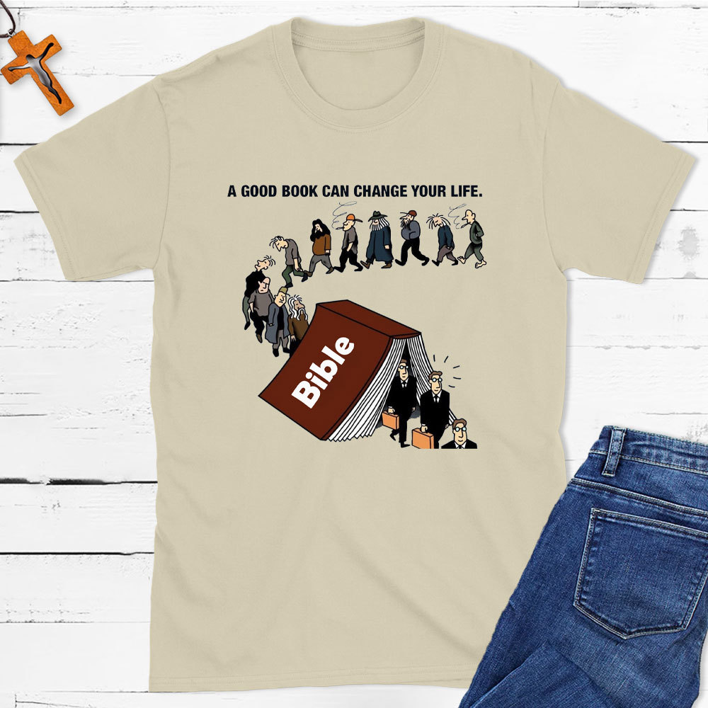 A Good Book Can Change Your Life Christian T-Shirt