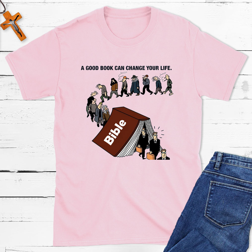 A Good Book Can Change Your Life Christian T-Shirt