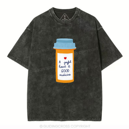 A Joyful Heart Is Good Medicine Christian Washed T-Shirt