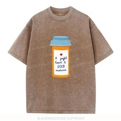 A Joyful Heart Is Good Medicine Christian Washed T-Shirt