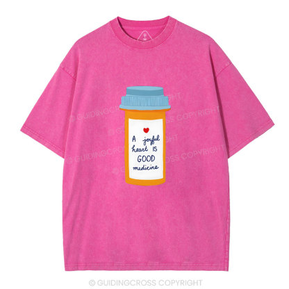A Joyful Heart Is Good Medicine Christian Washed T-Shirt